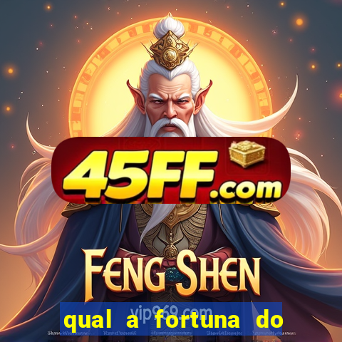 qual a fortuna do cantor latino
